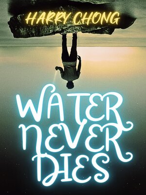 cover image of Water Never Dies